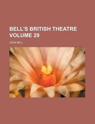 Book cover for Bell's British Theatre Volume 29