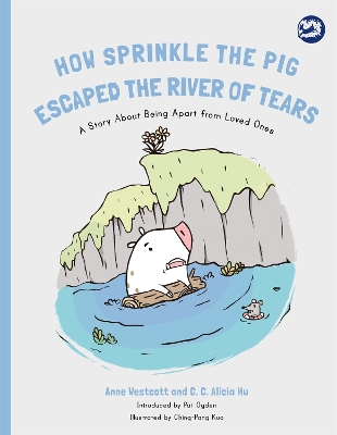 Cover of How Sprinkle the Pig Escaped the River of Tears