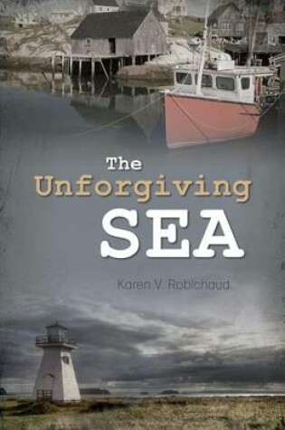 Cover of The Unforgiving Sea