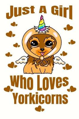 Book cover for Just A Girl Who Loves Yorkicorns