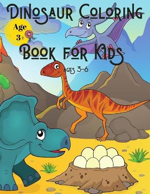 Cover of Dinosaur Coloring Book for Kids Ages 3-6
