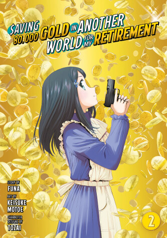 Book cover for Saving 80,000 Gold in Another World for My Retirement 2 (Manga)