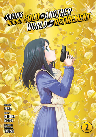 Book cover for Saving 80,000 Gold in Another World for My Retirement 2 (Manga)