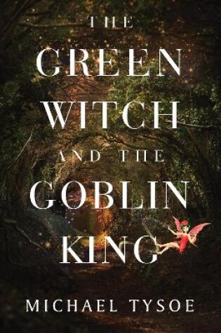 Cover of The Green Witch and The Goblin King
