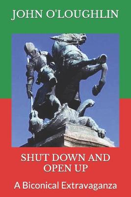 Book cover for Shut Down and Open Up