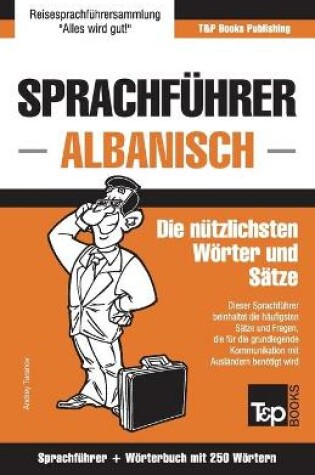 Cover of Sprachfuhrer Deutsch-Albanisch und Mini-Woerterbuch mit 250 Woertern