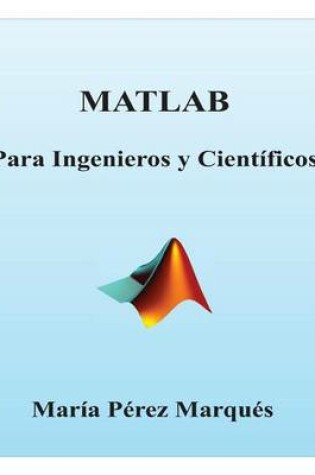 Cover of MATLAB Para Ingenieros Y Cientificos