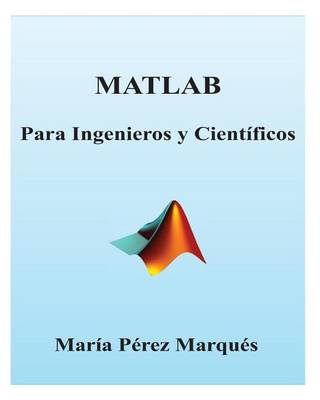 Book cover for MATLAB Para Ingenieros Y Cientificos