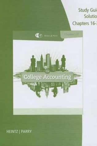 Cover of Study Guide Solutions, Chapter 16-27 for Heintz/Parry's College  Accounting, 21st