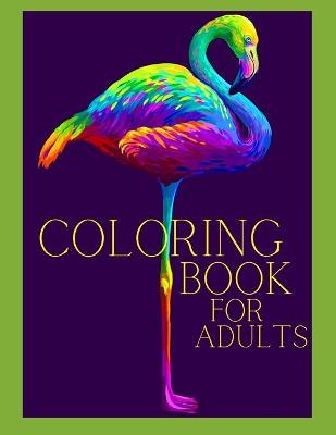 Book cover for Coloring Book for Adults-Animals Coloring Book Adult - Stress Relieving Animal Designs, Mandala, Flowers and More..- Relaxation coloring