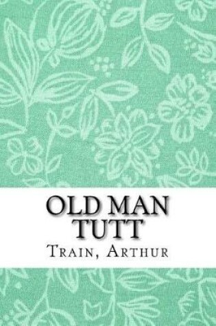 Cover of Old Man Tutt