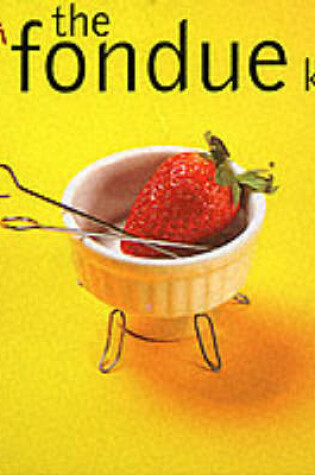 Cover of The Mini Fondue Kit