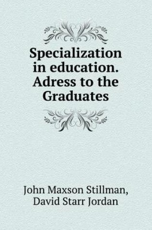Cover of Specialization in education. Adress to the Graduates