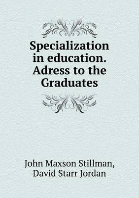 Book cover for Specialization in education. Adress to the Graduates