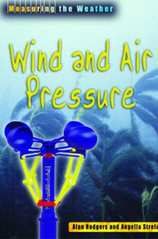 Cover of Measuring the Weather Wind & Air Pressure