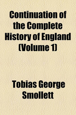 Book cover for Continuation of the Complete History of England Volume 1