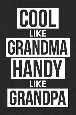 Book cover for Cool Like Grandma Handy Like Grandpa