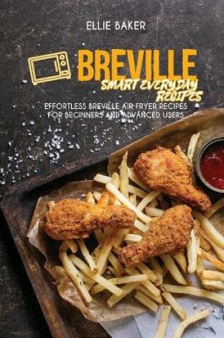 Cover of Breville Smart Everyday Recipes