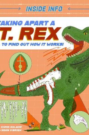 Cover of Inside Info: Taking Apart a T. rex