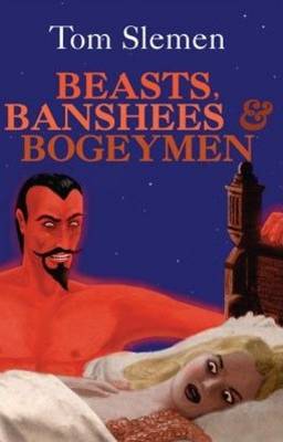 Book cover for Beasts, Banshees and Bogeymen