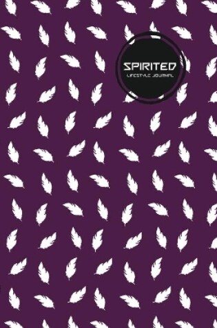 Cover of Spirited Lifestyle Journal, Creative, Write-in Notebook, Dotted Lines, Wide Ruled Medium Size (A5), 6 x 9 Inch (Purple)