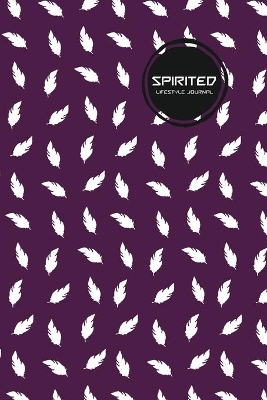 Book cover for Spirited Lifestyle Journal, Creative, Write-in Notebook, Dotted Lines, Wide Ruled Medium Size (A5), 6 x 9 Inch (Purple)