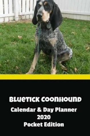 Cover of Bluetick Coonhound Calendar & Day Planner 2020 Pocket Edition