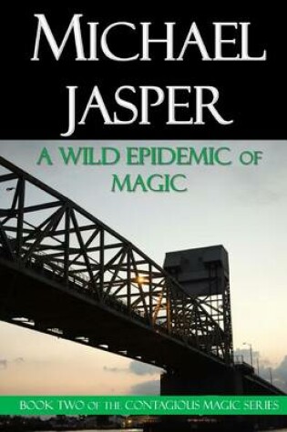 Cover of A Wild Epidemic of Magic