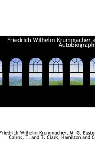 Cover of Friedrich Wilhelm Krummacher an Autobiography.