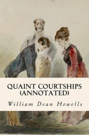 Cover of Quaint Courtships (annotated)