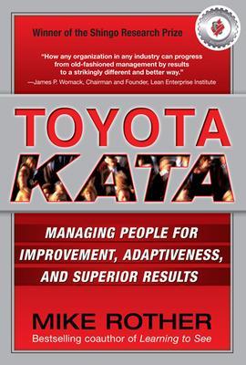 Book cover for Toyota Kata: Managing People for Improvement, Adaptiveness and Superior Results