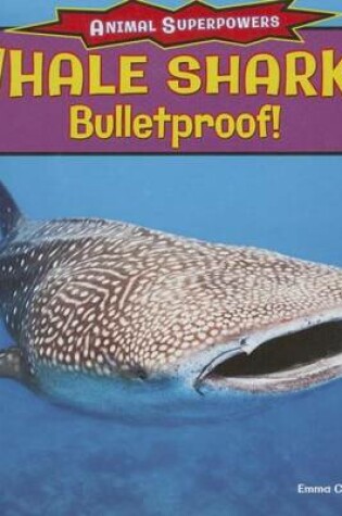 Cover of Whale Sharks: Bulletproof!