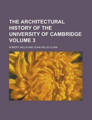 Book cover for The Architectural History of the University of Cambridge (Volume 2)