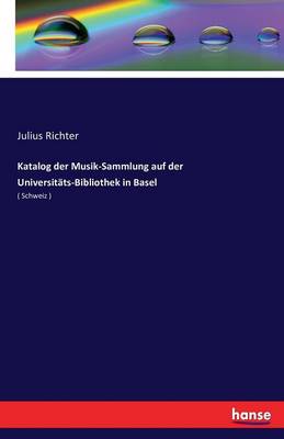 Book cover for Katalog der Musik-Sammlung auf der Universitats-Bibliothek in Basel