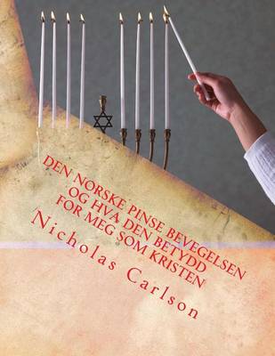 Book cover for Den Norske Pinse Bevegelsen Og Hva Den Betydd for Meg SOM Kristen