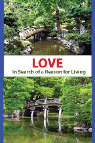 Cover of Love - In Search of a Reason for Living