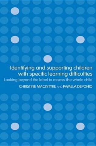 Cover of Identifying and Supporting Children with Specific Learning Difficulties