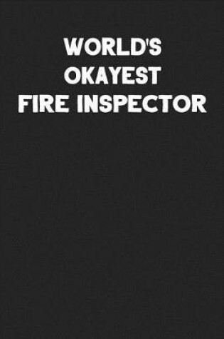 Cover of World's Okayest Fire Inspector