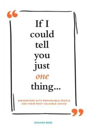 Cover of If I Could Tell You Just One Thing . . .