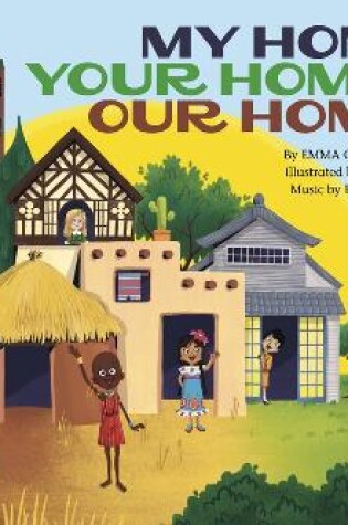 Cover of My Home, Your Home, Our Homes (How are We Alike and Different?)