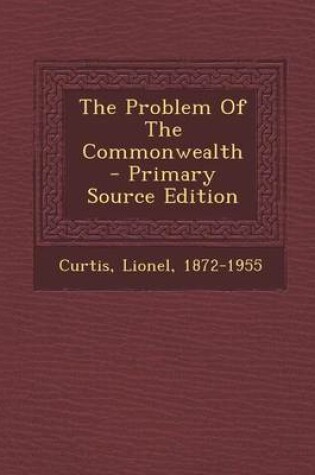 Cover of The Problem of the Commonwealth - Primary Source Edition