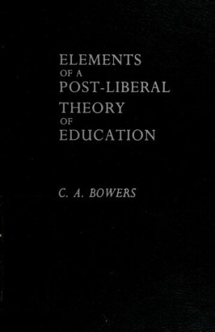 Book cover for Elements of a Post-liberal Theory of Education