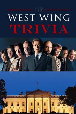 Book cover for The West Wing Trivia