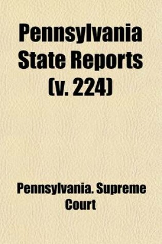 Cover of Pennsylvania State Reports (Volume 224)