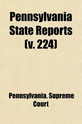 Book cover for Pennsylvania State Reports (Volume 224)