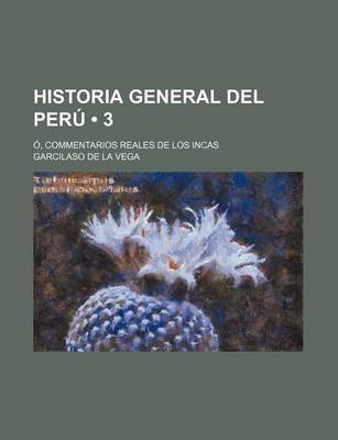 Book cover for Historia General del Peru (3); O, Commentarios Reales de Los Incas