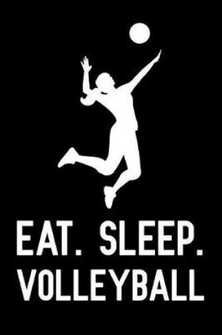 Cover of Eat Sleep Volleyball