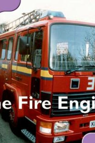 Cover of Oxford Reading Tree: Level 1+: More Fireflies A: The Fire Engine