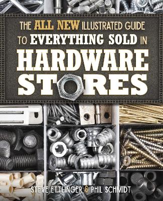 Book cover for The All New Illustrated Guide to Everything Sold in Hardware Stores