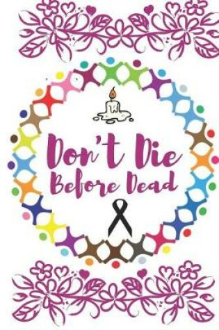 Cover of Don't Die Before Dead